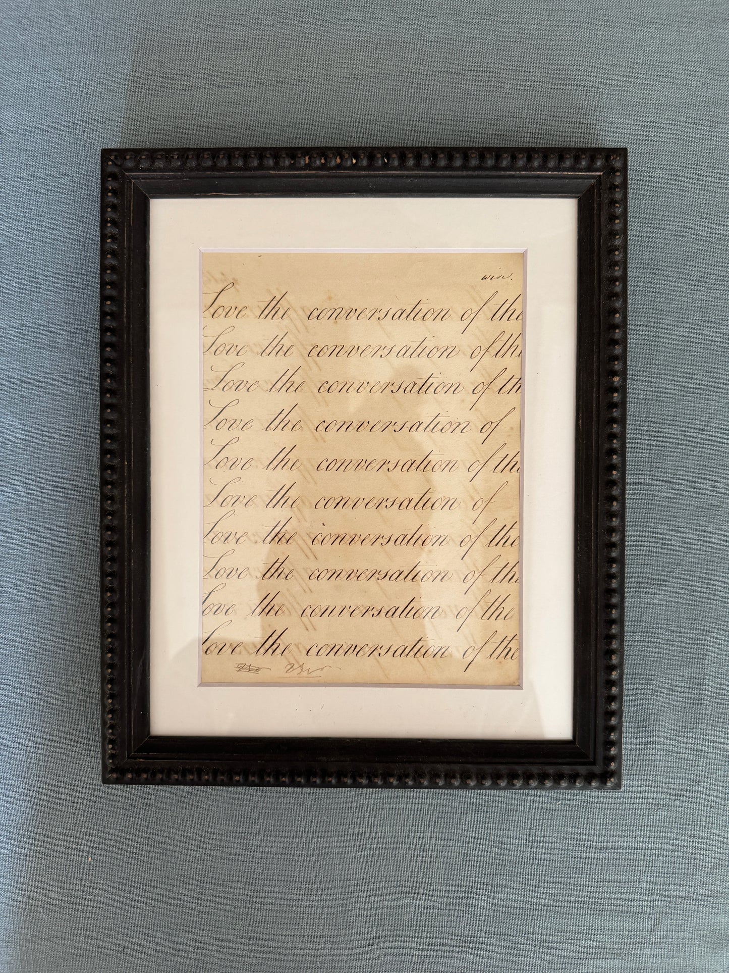 "Love the Conversation of the Wise " Framed c19th Calligraphy
