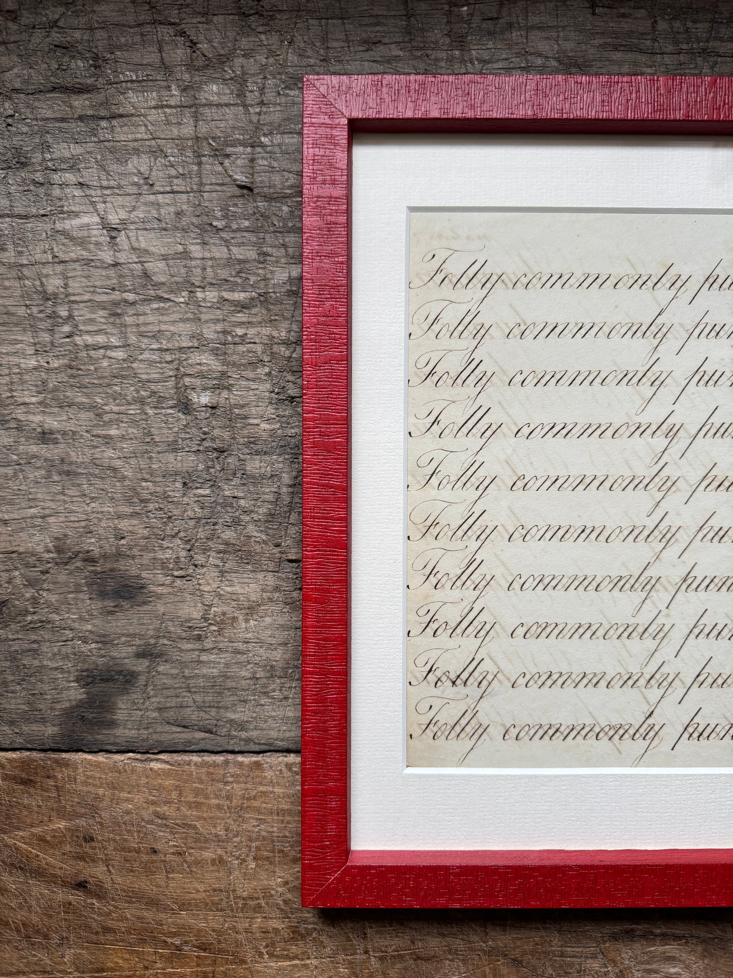 "Folly Commonly Punishes Itself" Framed c19th Calligraphy