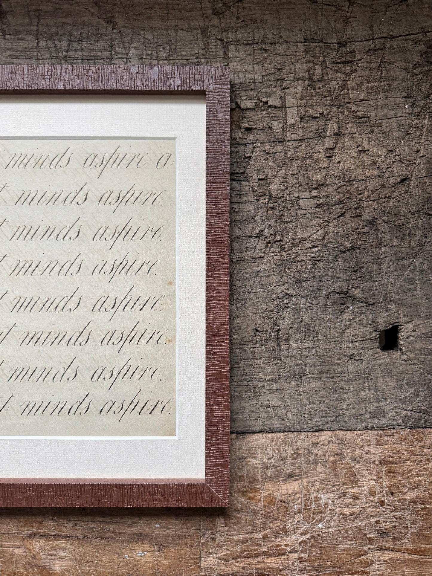 "Great Minds Aspire" Framed c19th Calligraphy